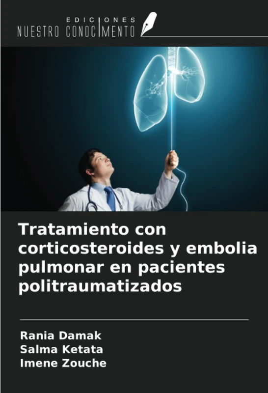 Tratamiento con corticosteroides y embolia pulmonar en pacientes politraumatizados