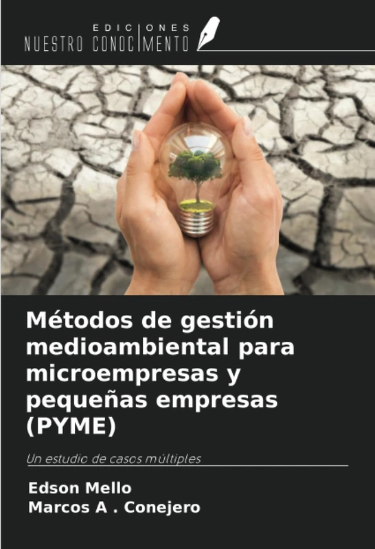 Métodos de gestión medioambiental para microempresas y pequeñas empresas (PYME): Un estudio de casos múltiples