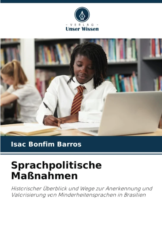 Sprachpolitische Maßnahmen: Historischer Überblick und Wege zur Anerkennung und Valorisierung von Minderheitensprachen in Brasilien - Image 1