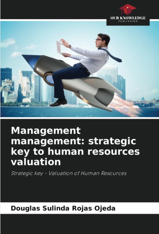 Management management: strategic key to human resources valuation: Strategic key - Valuation of Human Resources