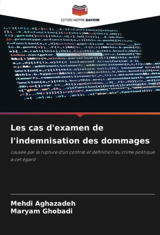 Les cas d'examen de l'indemnisation des dommages: causée par la rupture d'un contrat et définition du crime politique à cet égard