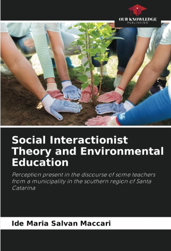 Social Interactionist Theory and Environmental Education: Perception present in the discourse of some teachers from a municipality in the southern region of Santa Catarina
