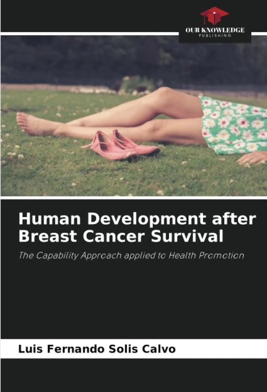 Human Development after Breast Cancer Survival: The Capability Approach applied to Health Promotion - Image 1