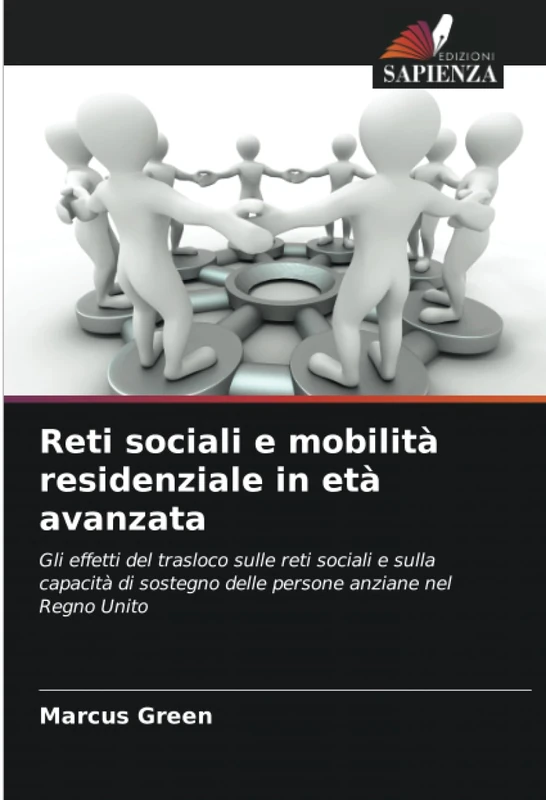Reti sociali e mobilità residenziale in età avanzata: Gli effetti del trasloco sulle reti sociali e sulla capacità di sostegno delle persone anziane nel Regno Unito