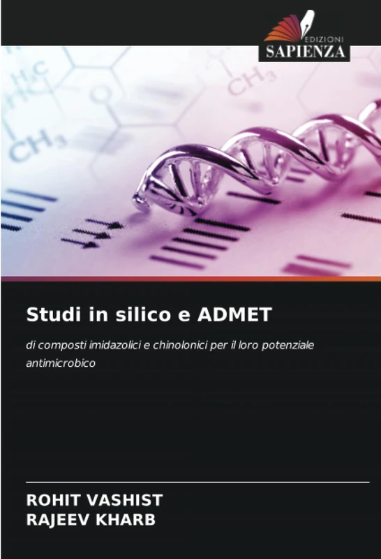 Studi in silico e ADMET: di composti imidazolici e chinolonici per il loro potenziale antimicrobico
