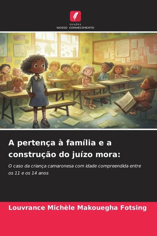 A pertença à família e a construção do juízo mora:: O caso da criança camaronesa com idade compreendida entre os 11 e os 14 anos