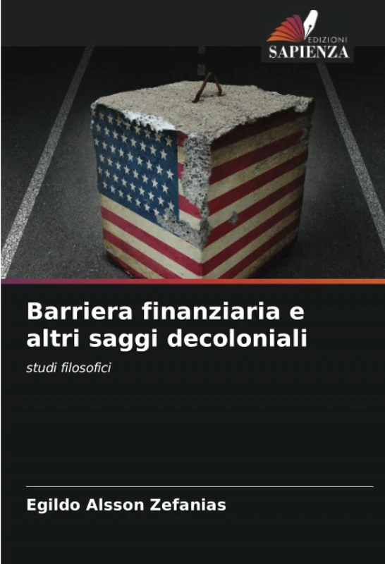 Barriera finanziaria e altri saggi decoloniali: studi filosofici