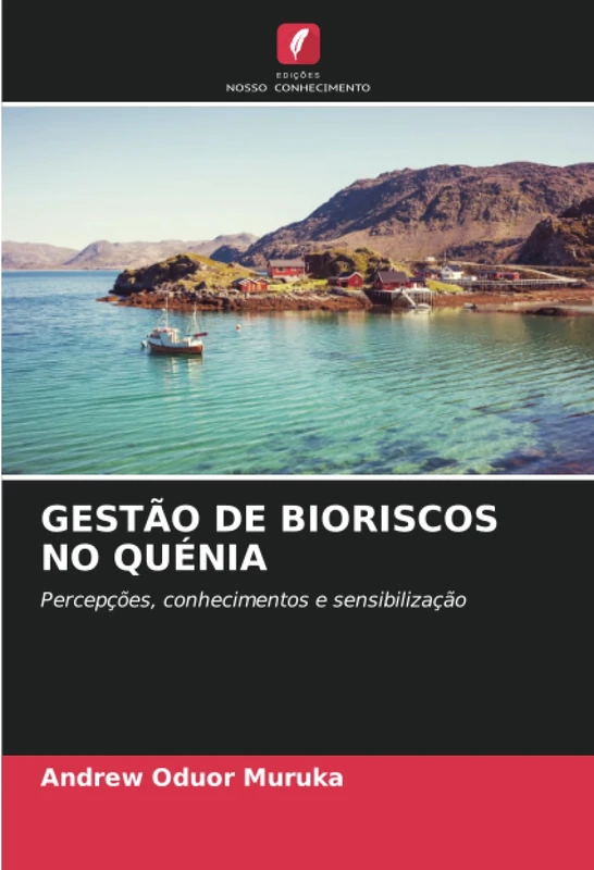 GESTÃO DE BIORISCOS NO QUÉNIA: Percepções, conhecimentos e sensibilização