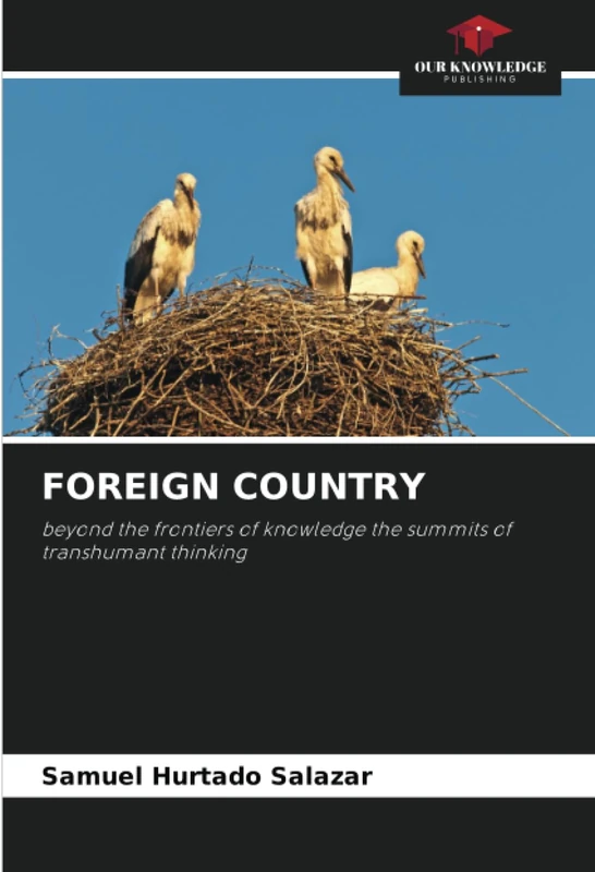 FOREIGN COUNTRY: beyond the frontiers of knowledge the summits of transhumant thinking - Image 1