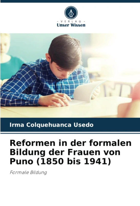 Reformen in der formalen Bildung der Frauen von Puno (1850 bis 1941): Formale Bildung - Image 1