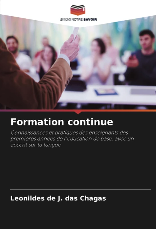 Formation continue: Connaissances et pratiques des enseignants des premières années de l'éducation de base, avec un accent sur la langue