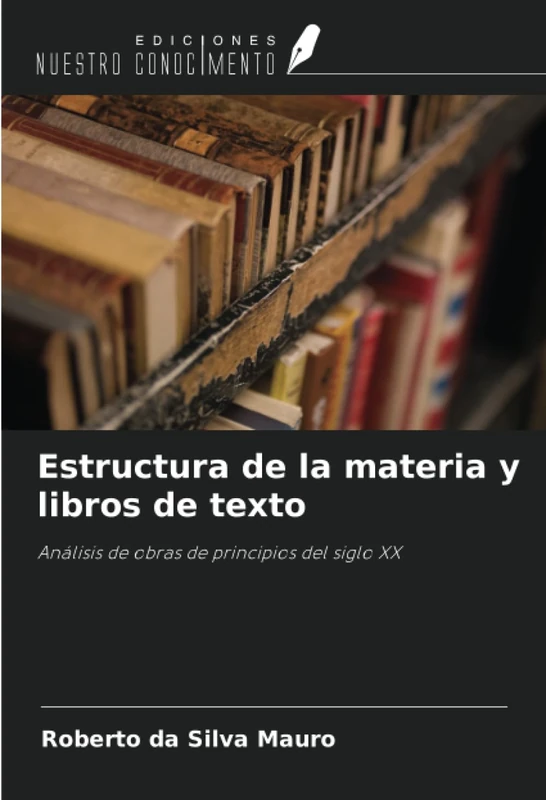 Estructura de la materia y libros de texto: Análisis de obras de principios del siglo XX