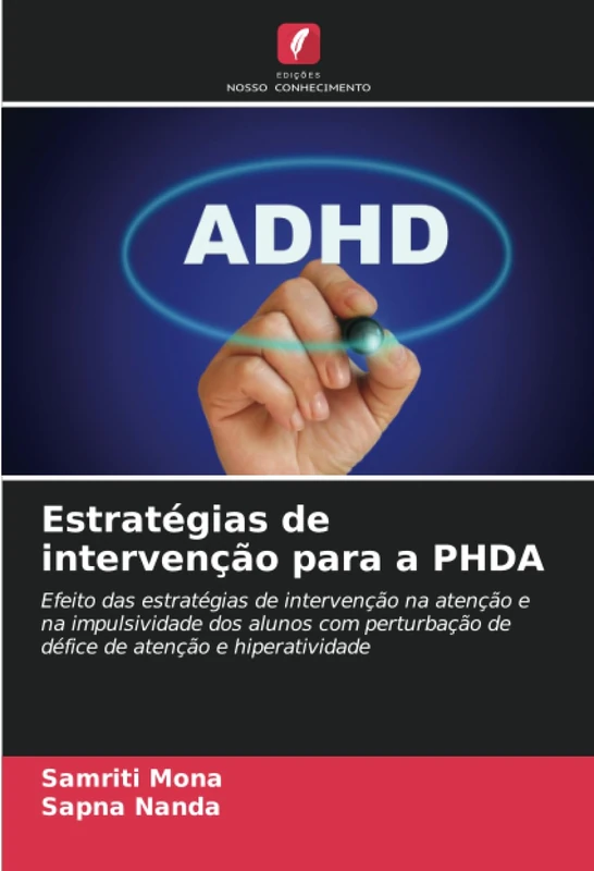 Estratégias de intervenção para a PHDA: Efeito das estratégias de intervenção na atenção e na impulsividade dos alunos com perturbação de défice de atenção e hiperatividade