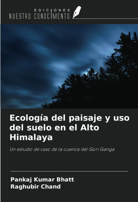 Ecología del paisaje y uso del suelo en el Alto Himalaya: Un estudio de caso de la cuenca del Gori Ganga