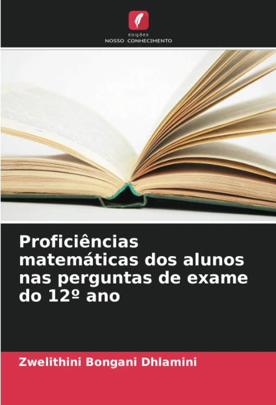 Proficiências matemáticas dos alunos nas perguntas de exame do 12º ano