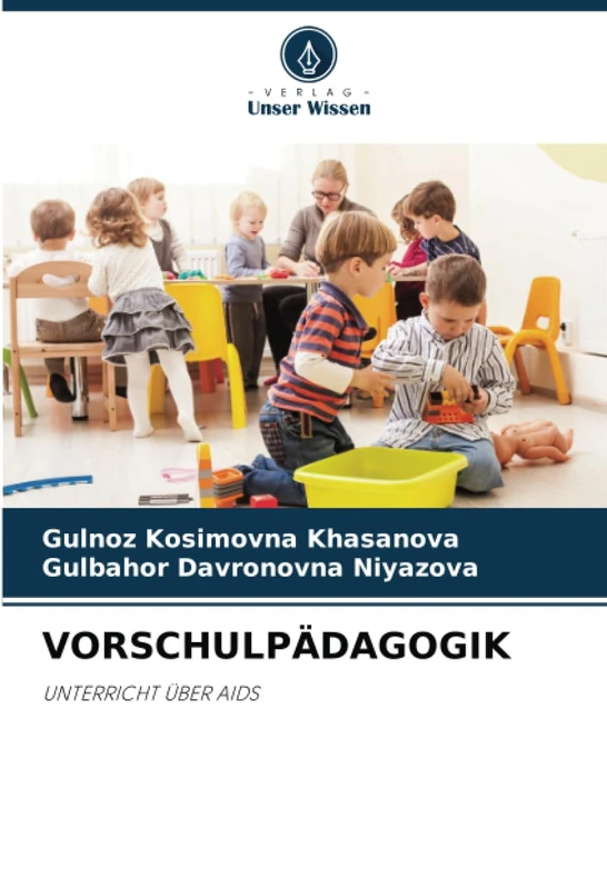 VORSCHULPÄDAGOGIK: UNTERRICHT ÜBER AIDS
