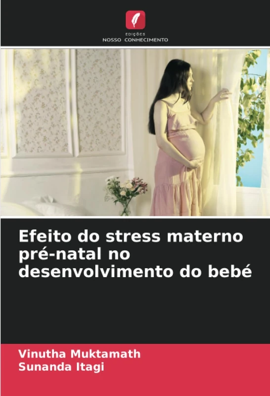 Efeito do stress materno pré-natal no desenvolvimento do bebé