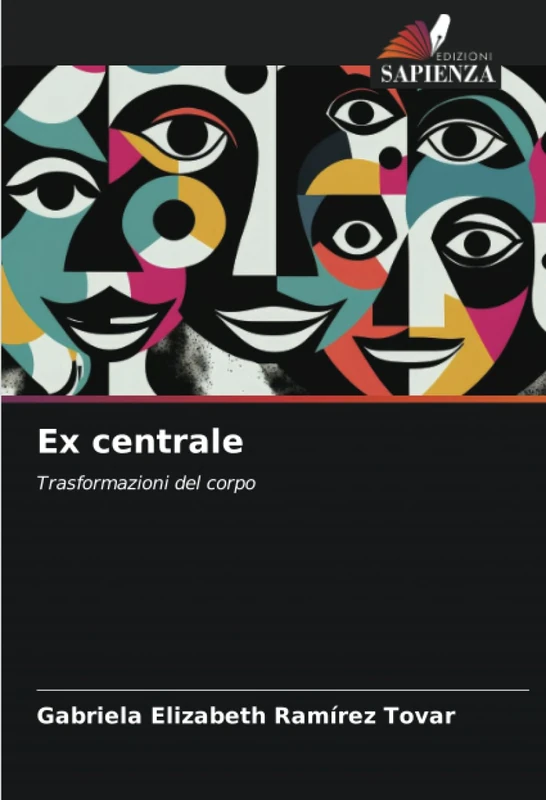 Ex centrale: Trasformazioni del corpo