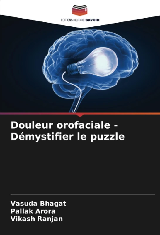 Douleur orofaciale - Démystifier le puzzle