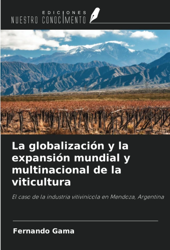 La globalización y la expansión mundial y multinacional de la viticultura: El caso de la industria vitivinícola en Mendoza, Argentina - Image 1
