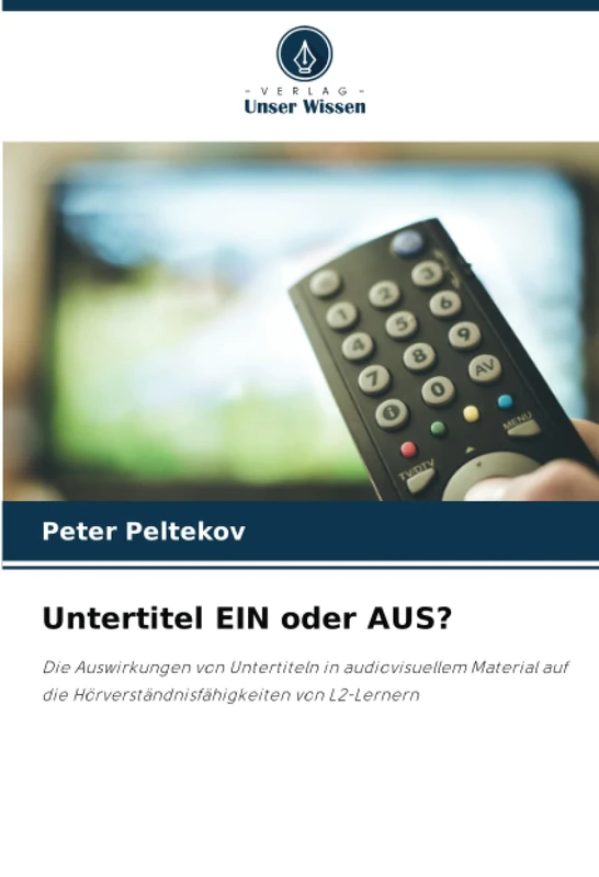 Untertitel EIN oder AUS?: Die Auswirkungen von Untertiteln in audiovisuellem Material auf die Hörverständnisfähigkeiten von L2-Lernern