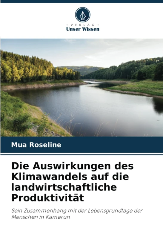 Die Auswirkungen des Klimawandels auf die landwirtschaftliche Produktivität: Sein Zusammenhang mit der Lebensgrundlage der Menschen in Kamerun - Image 1