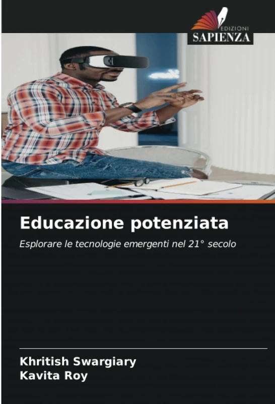 Educazione potenziata: Esplorare le tecnologie emergenti nel 21° secolo
