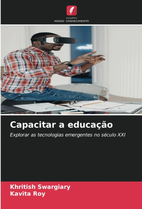 Capacitar a educação: Explorar as tecnologias emergentes no século XXI