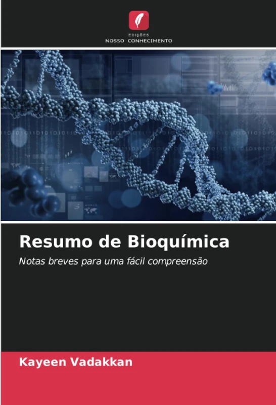 Resumo de Bioquímica: Notas breves para uma fácil compreensão