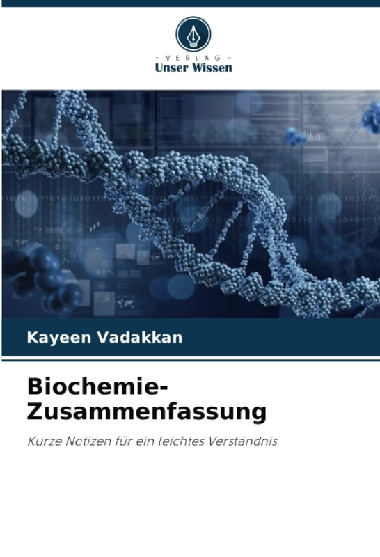Biochemie-Zusammenfassung: Kurze Notizen für ein leichtes Verständnis