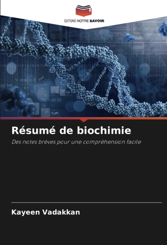 Résumé de biochimie: Des notes brèves pour une compréhension facile