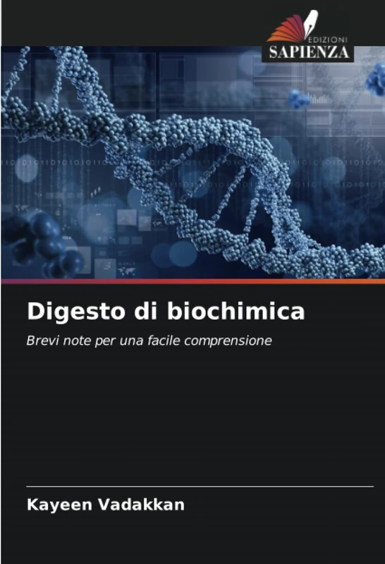Digesto di biochimica: Brevi note per una facile comprensione