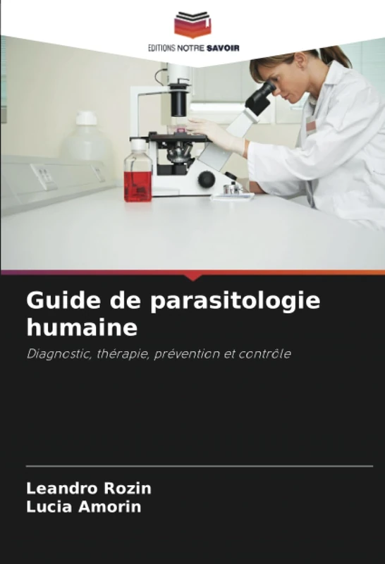 Guide de parasitologie humaine: Diagnostic, thérapie, prévention et contrôle