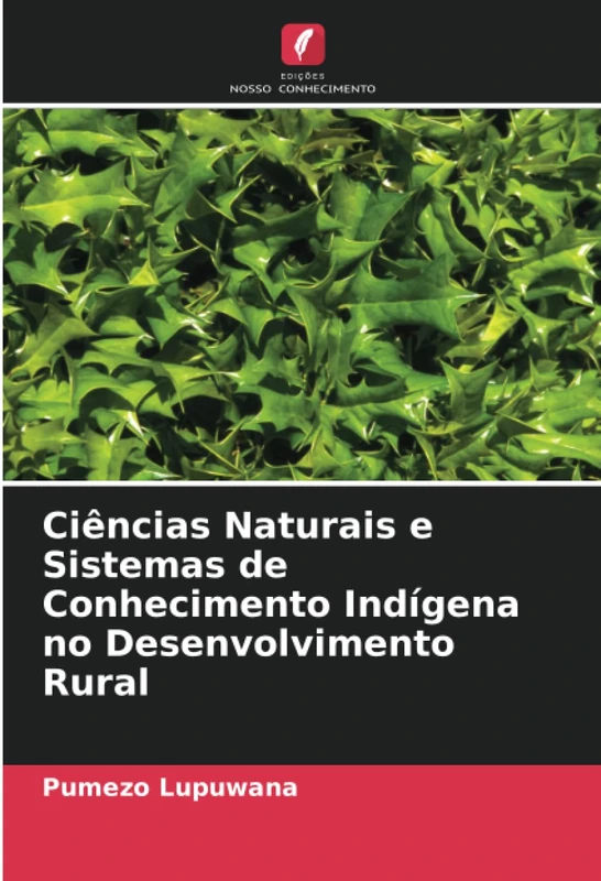 Ciências Naturais e Sistemas de Conhecimento Indígena no Desenvolvimento Rural