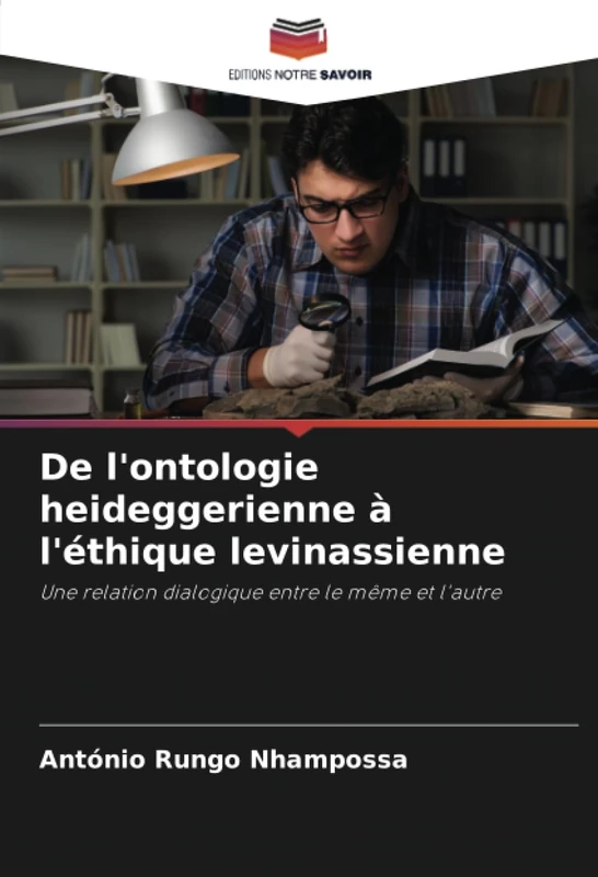 De l'ontologie heideggerienne à l'éthique levinassienne: Une relation dialogique entre le même et l'autre - Image 1