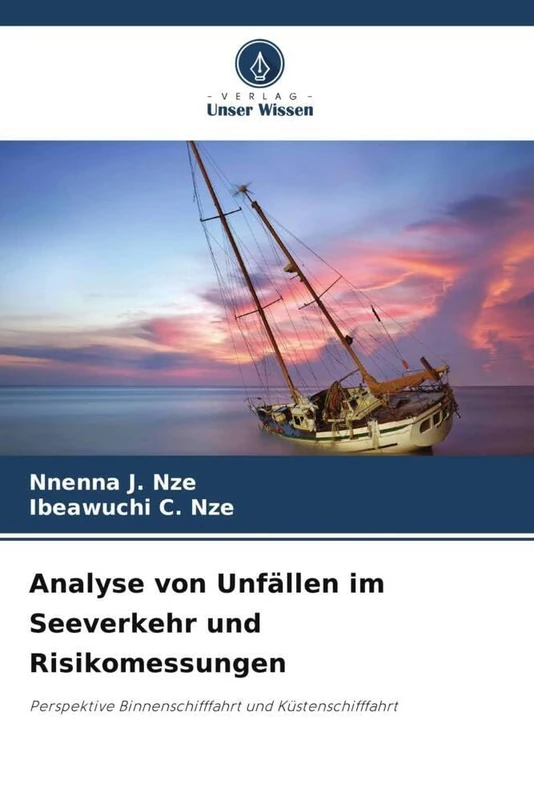 Analyse von Unfällen im Seeverkehr und Risikomessungen: Perspektive Binnenschifffahrt und Küstenschifffahrt