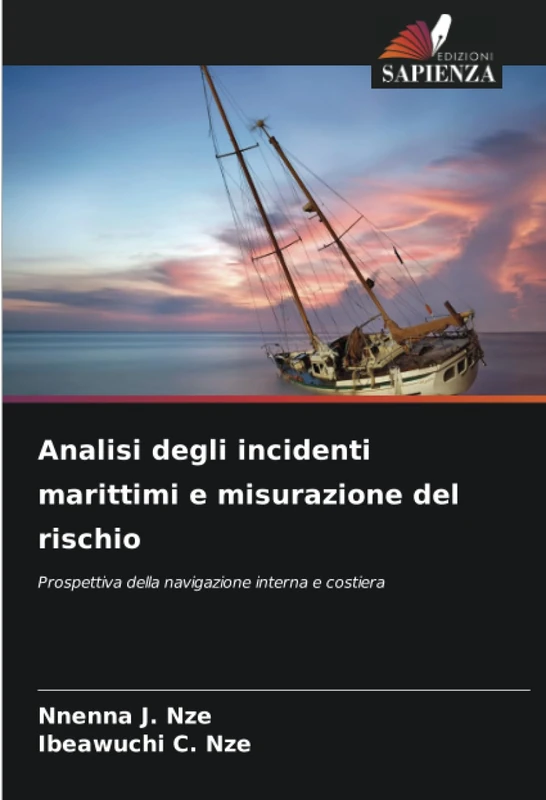 Analisi degli incidenti marittimi e misurazione del rischio: Prospettiva della navigazione interna e costiera