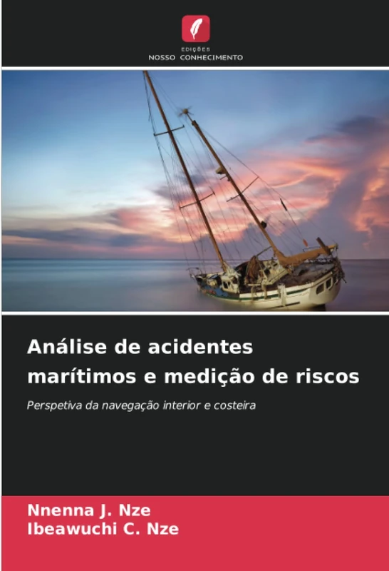Análise de acidentes marítimos e medição de riscos: Perspetiva da navegação interior e costeira