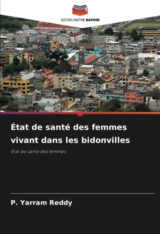État de santé des femmes vivant dans les bidonvilles: État de santé des femmes