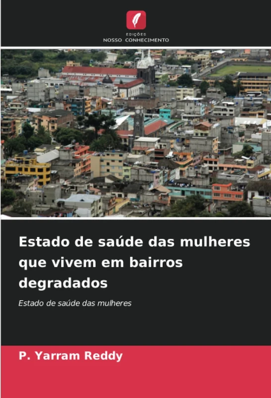 Estado de saúde das mulheres que vivem em bairros degradados: Estado de saúde das mulheres