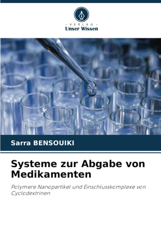 Systeme zur Abgabe von Medikamenten: Polymere Nanopartikel und Einschlusskomplexe von Cyclodextrinen