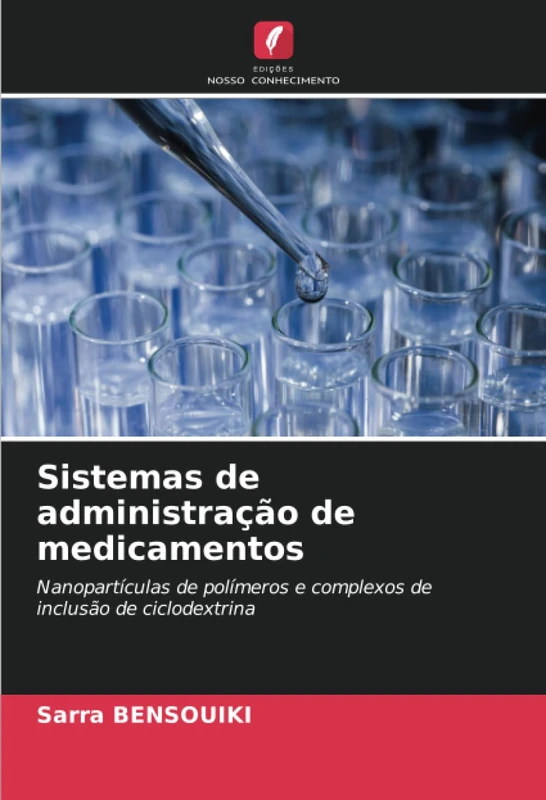 Sistemas de administração de medicamentos: Nanopartículas de polímeros e complexos de inclusão de ciclodextrina