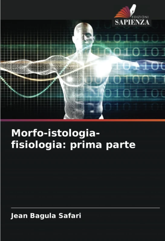 Morfo-istologia-fisiologia: prima parte