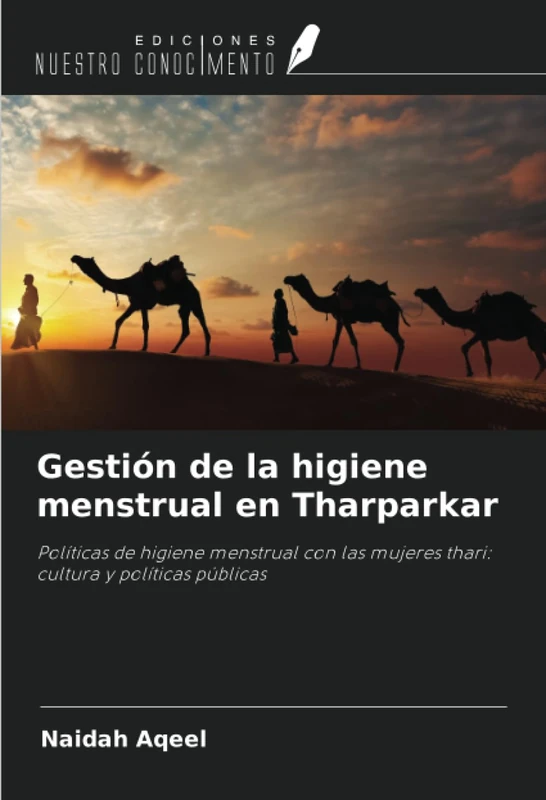 Gestión de la higiene menstrual en Tharparkar: Políticas de higiene menstrual con las mujeres thari: cultura y políticas públicas
