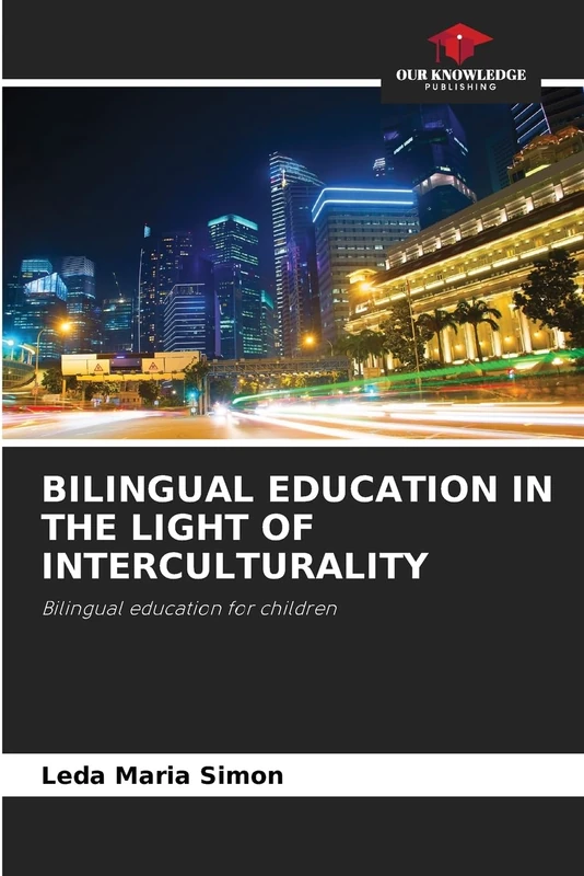 BILINGUAL EDUCATION IN THE LIGHT OF INTERCULTURALITY: Bilingual education for children