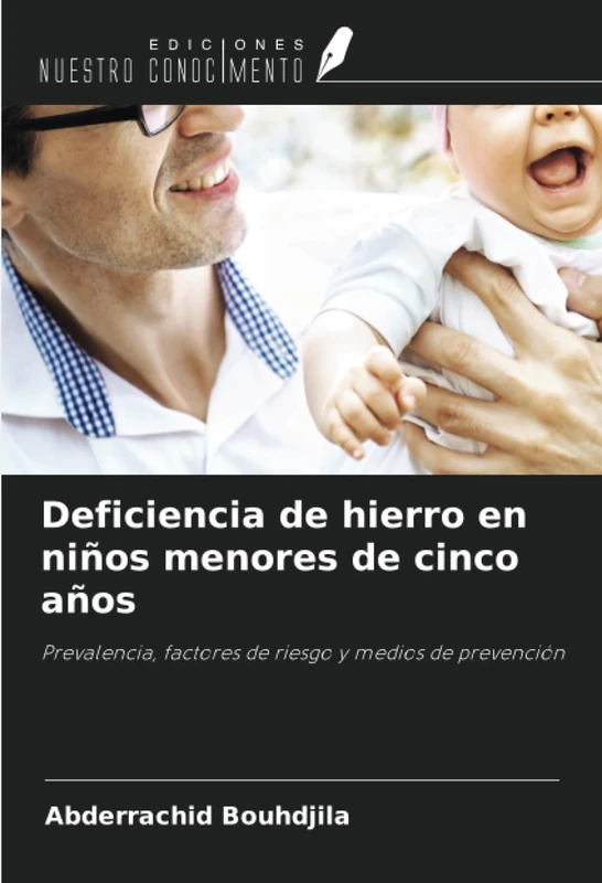 Deficiencia de hierro en niños menores de cinco años: Prevalencia, factores de riesgo y medios de prevención