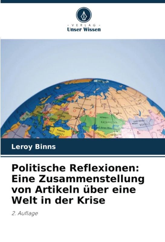 Politische Reflexionen: Eine Zusammenstellung von Artikeln über eine Welt in der Krise: 2. Auflage - Image 1