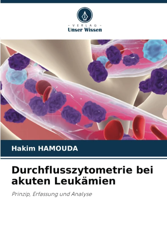 Durchflusszytometrie bei akuten Leukämien: Prinzip, Erfassung und Analyse
