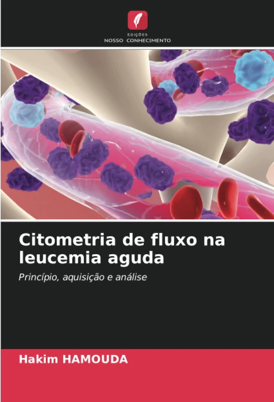 Citometria de fluxo na leucemia aguda: Princípio, aquisição e análise