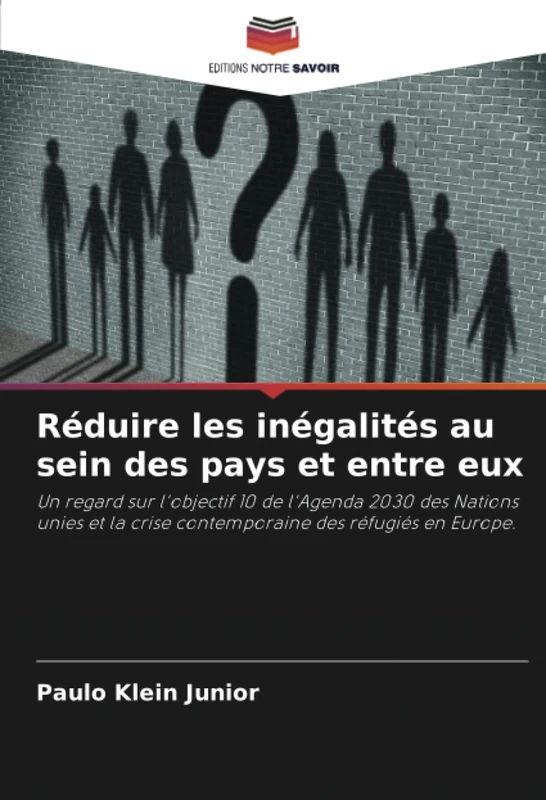 Réduire les inégalités au sein des pays et entre eux: Un regard sur l'objectif 10 de l'Agenda 2030 des Nations unies et la crise contemporaine des réfugiés en Europe. - Image 1